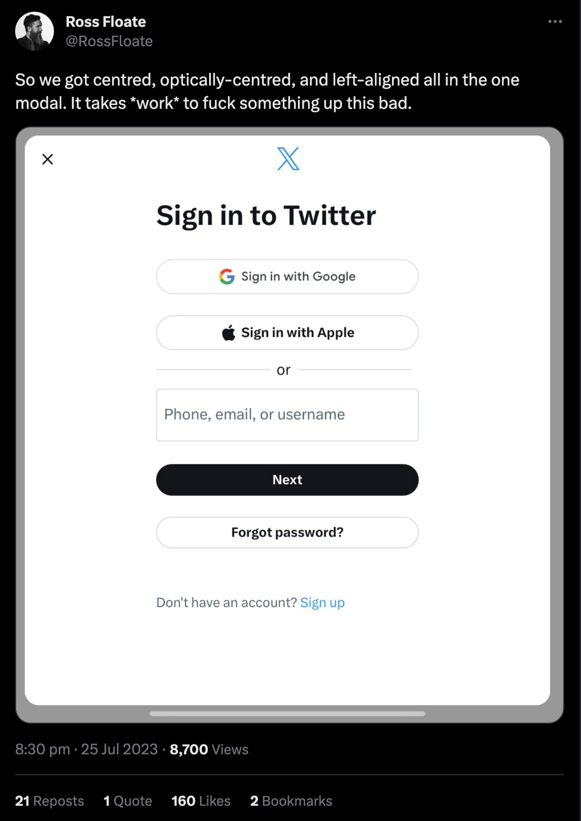 Tweet from @RossFloate with the caption 'So we got centred, optically-centred, and left-aligned all in the one modal. It takes *work* to fuck something up this bad.' and a screenshot of the sign in page of Twitter/X